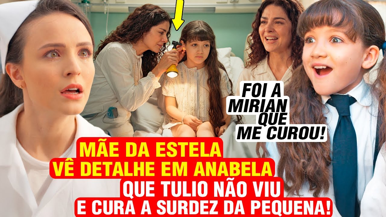 ÊTA MUNDO MELHOR - MIRIAN VÊ DETALHE EM ANABELA QUE TÚLIO NÃO VIU E CURA DOENÇA DA PEQUENA! - resumo