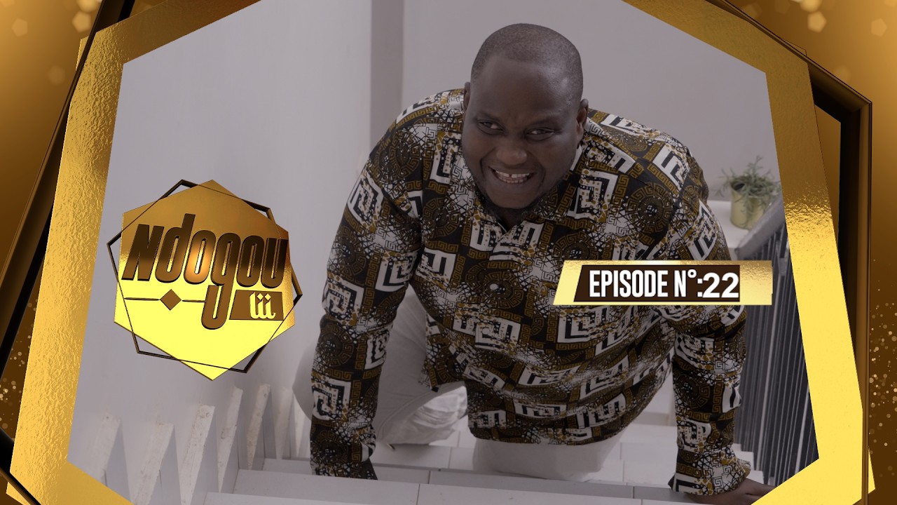 EPISODE 22 NDOGOU LI 2026