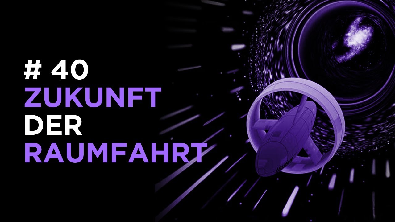 Die Zukunft der Raumfahrt - #40