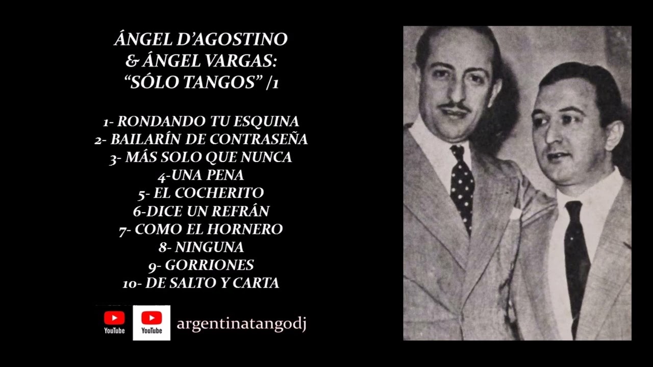 ÁNGEL D'AGOSTINO & ÁNGEL VARGAS:  10 TANGOS INOLVIDABLES PARA MILONGUEAR