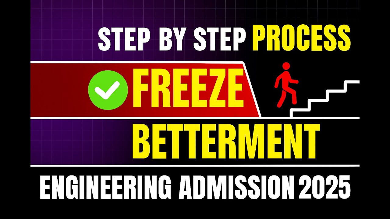 HOW TO DO FREEZE/NOT FREEZE(BETTERMENT)? STEP BY STEP PROCESS | ENGINEERING ADMISSION 2025