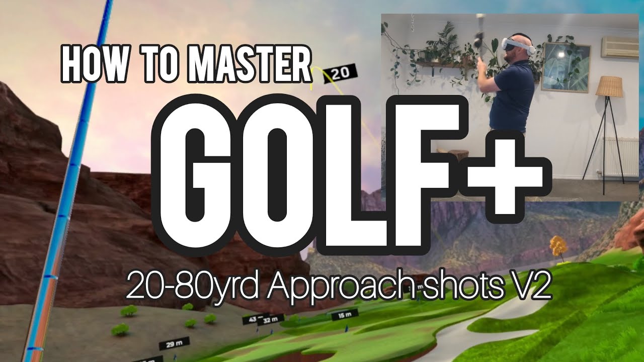 Master those 20-80yrd approach shots in Golf+