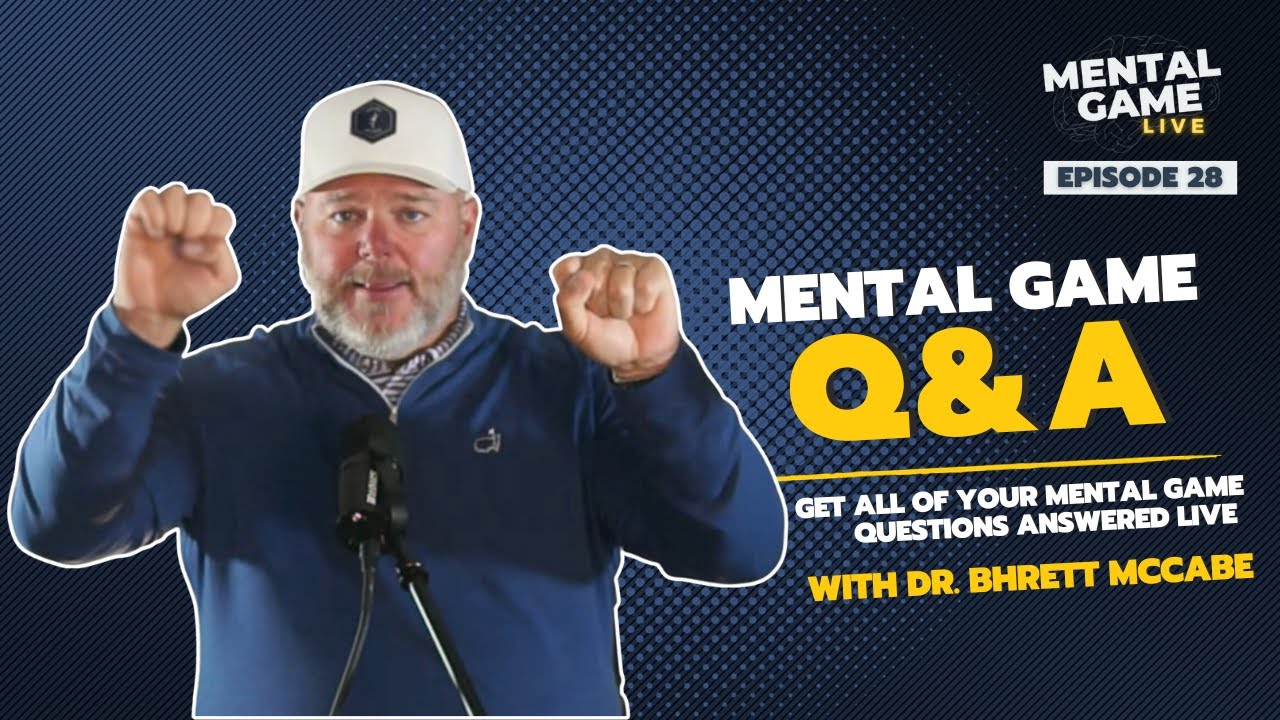 Mental Game LIVE - Episode 28 | LIVE Q & A - Get All of Your Mental Game Questions Answered