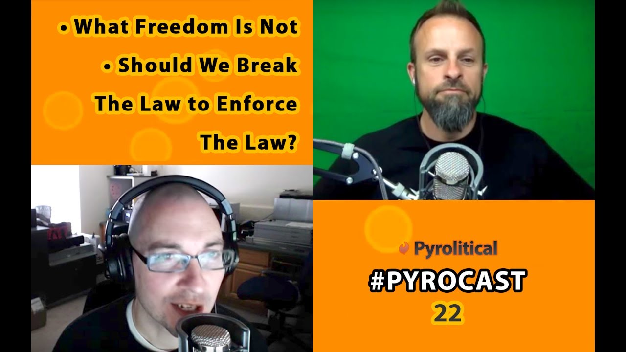 What Freedom Is Not | Pyrocast 22