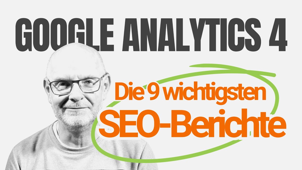 Google Analytics 4: Die 9 WICHTIGSTEN SEO-Berichte in 25 Minuten!