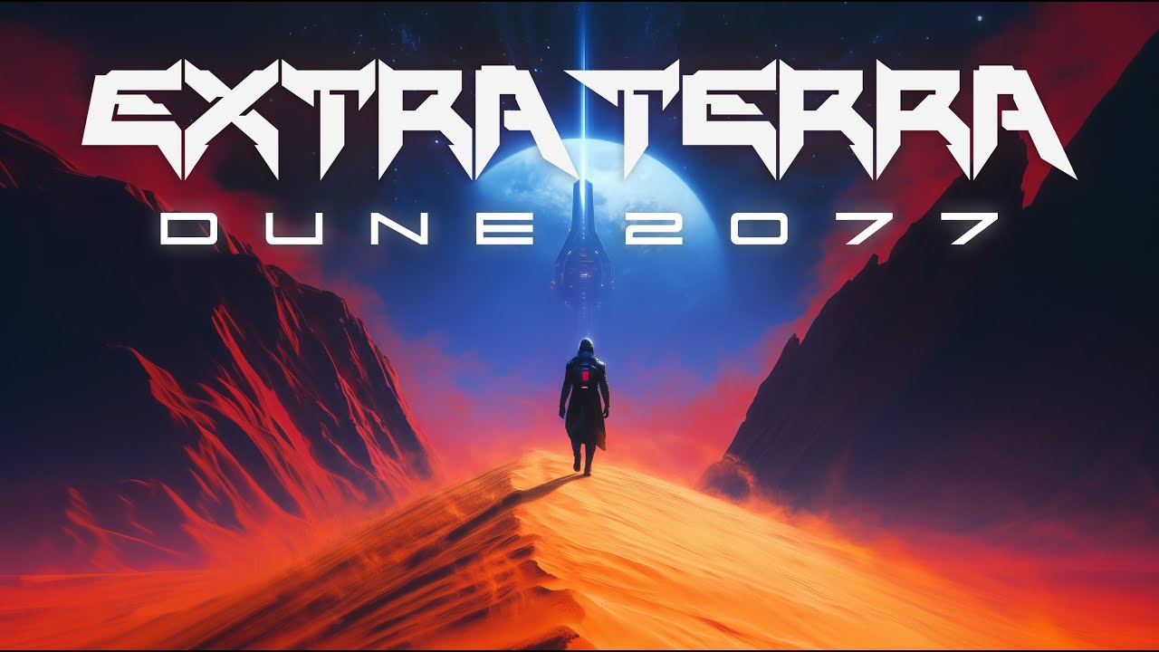 Extra Terra - Dune 2077 (Cyberpunk Music Odyssey)