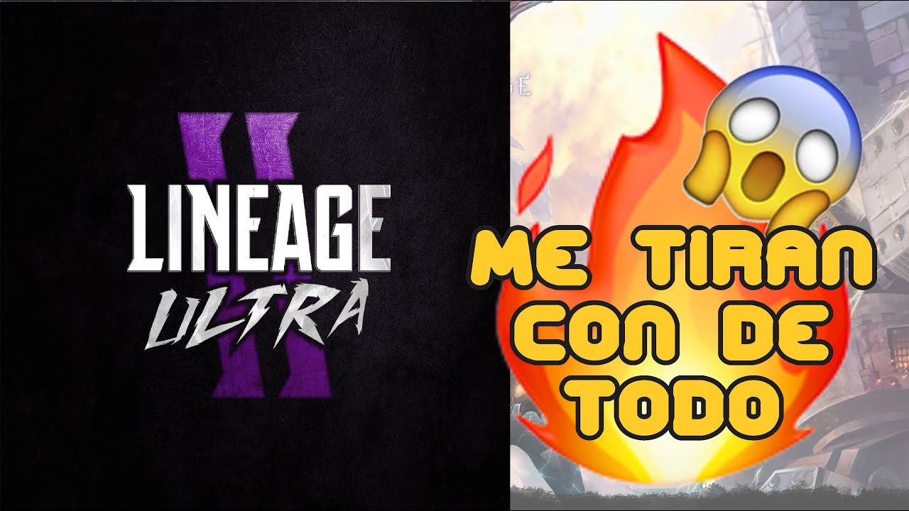 ⚔️▶️▶️(CHILL) ME TIRAN CON DE TODO - DESTACADOS TWITCH -LINEAGE 2 ULTRA