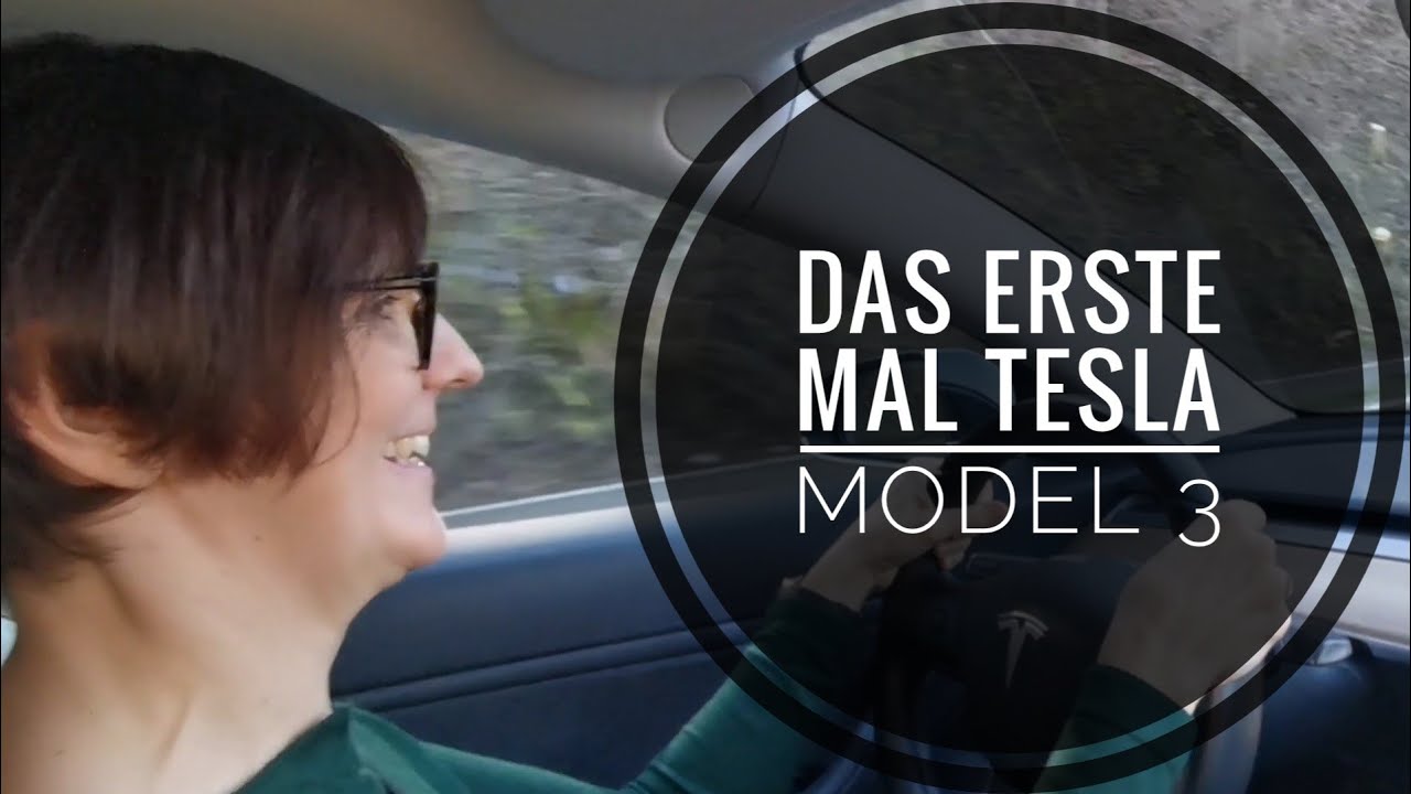 Das erste Mal Tesla Model 3, Heute mit Sonja