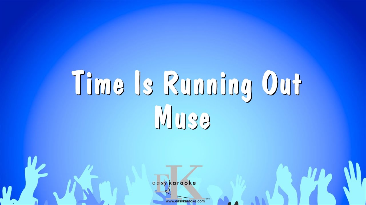 Time Is Running Out - Muse (Karaoke Version)