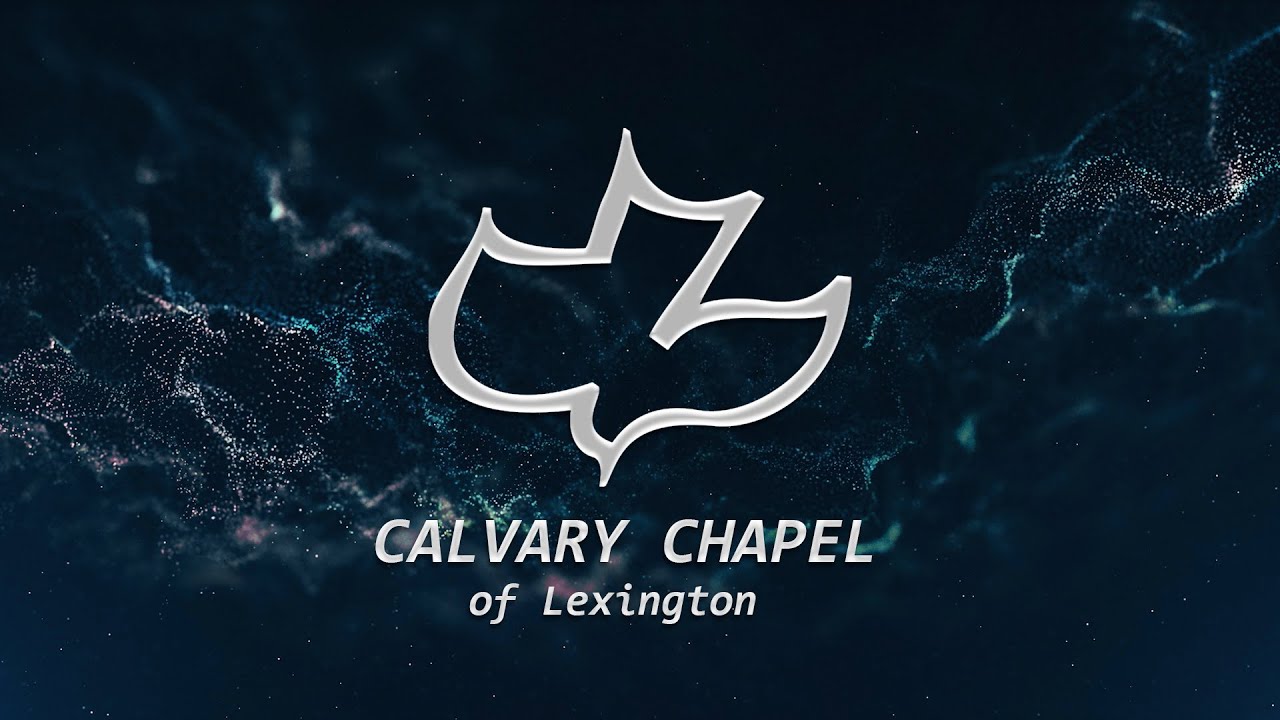 Calvary Chapel Of Lexington Live Stream - 1/21/2026
