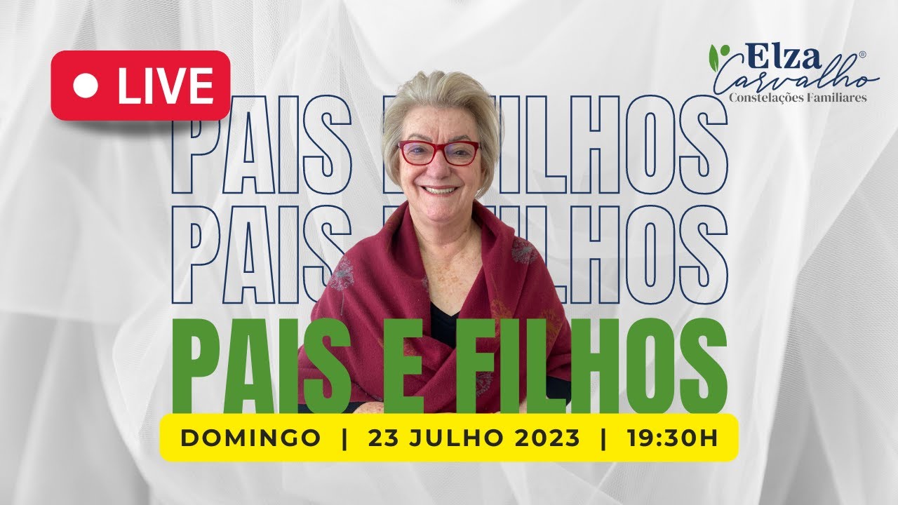 Pais e Filhos | Elza Carvalho Constelações Familiares