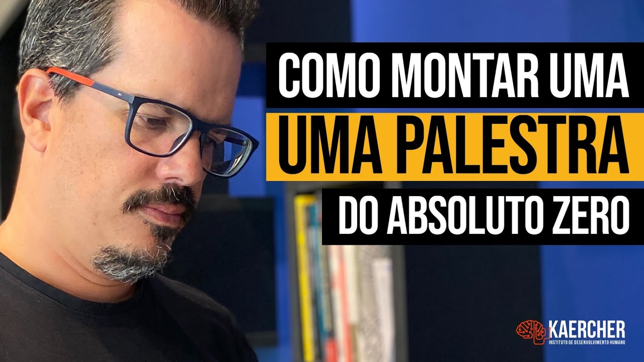 COMO MONTAR UMA PALESTRA DO ABSOLUTO ZERO