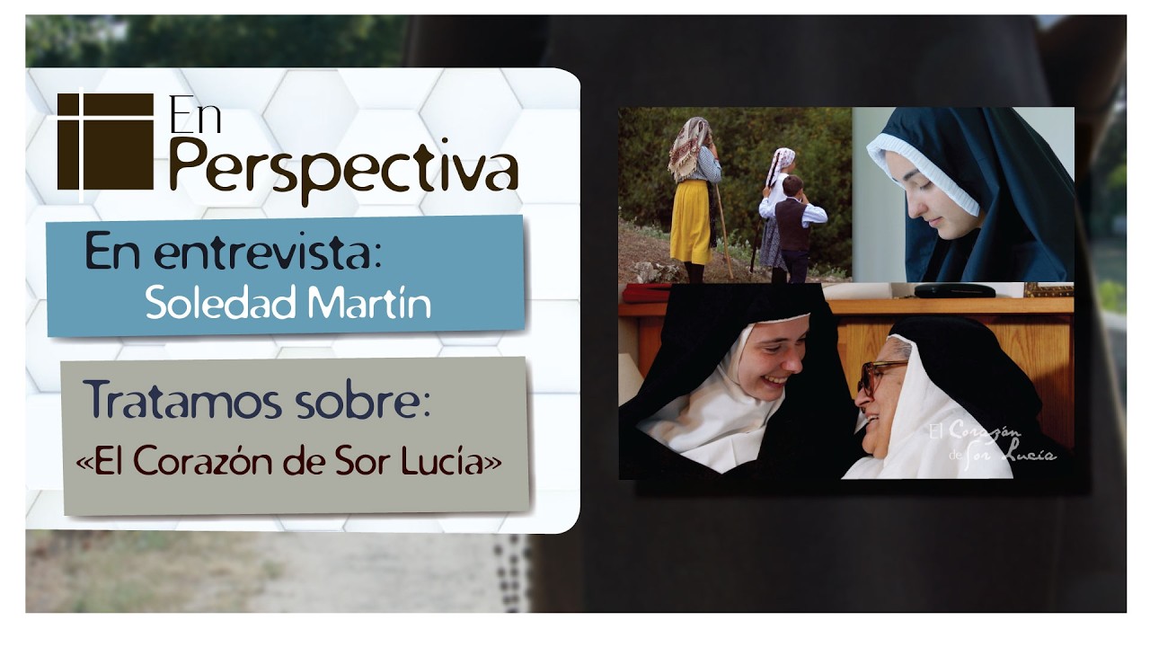 En Perspectiva: «El Corazón de Sor Lucía»