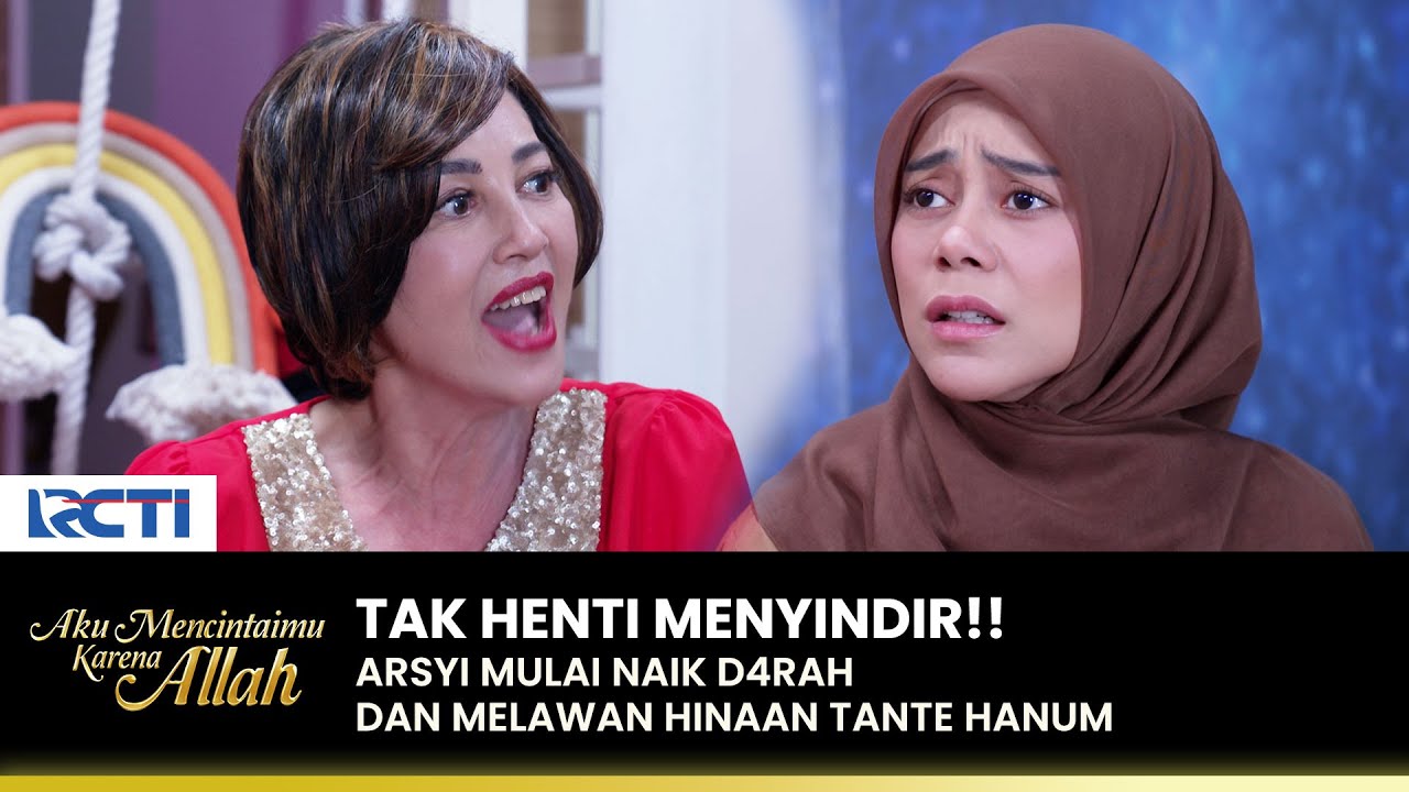 TERUS MENGHINA!! Arsyi Melawan Sindiran Tante Hanum | AKU MENCINTAIMU KARENA ALLAH | EPS.115 (3/3)