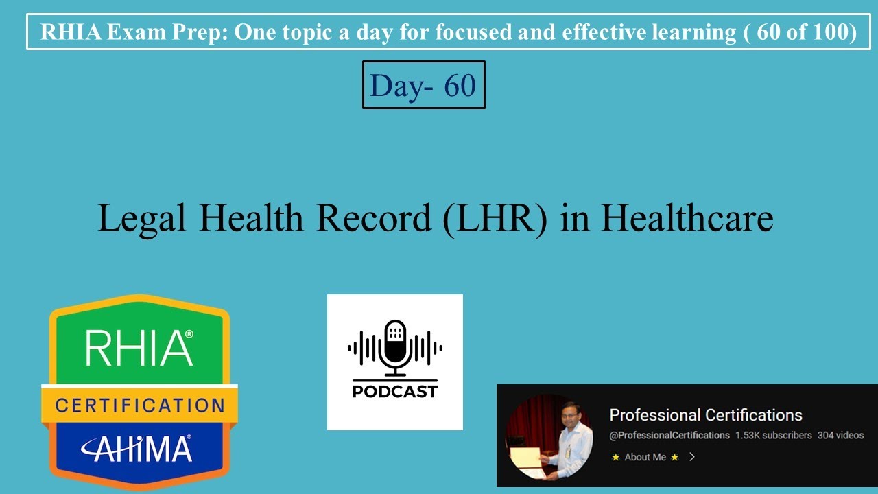 RHIA Exam Preparation 060- Legal Health Record LHR