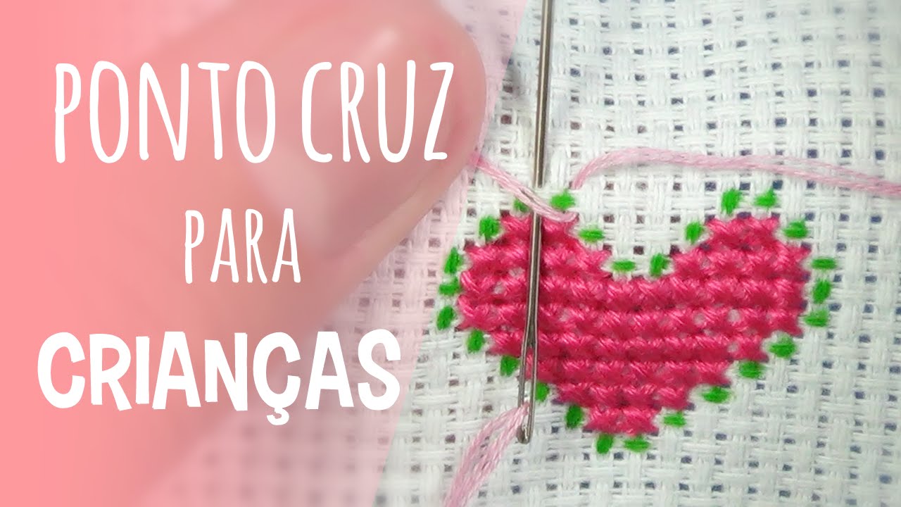 Ponto Cruz para CRIANÇAS (Dicas de ensino)