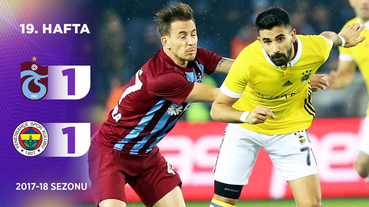 Trabzonspor (1-1) Fenerbahçe | 19. Hafta - 2017/18