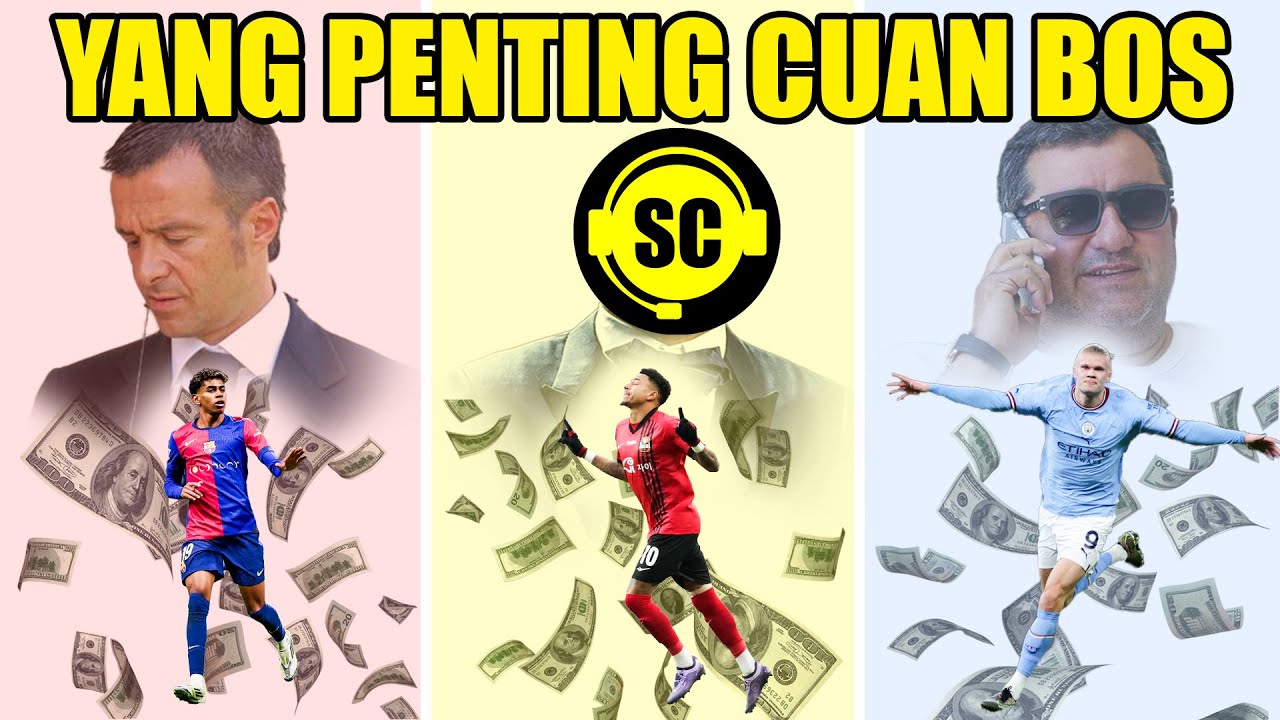 KISAH LUCU DIBALIK AGEN SEPAK BOLA, LAMINE YAMAL AJA BISA JADI SULTAN WALAU DI KLUB BANGKRUTAN!