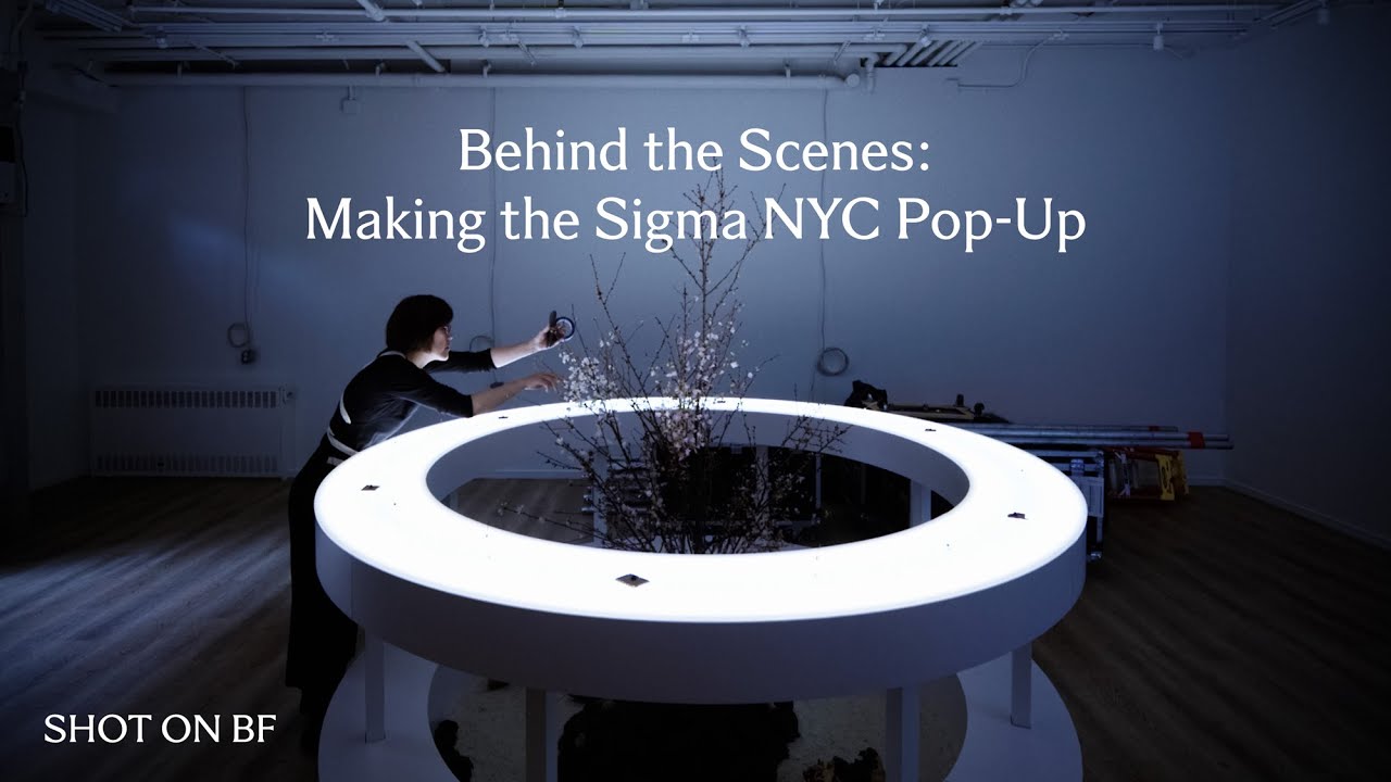 Behind the Scenes: Making the Sigma New York City Pop-Up (Shot on BF)