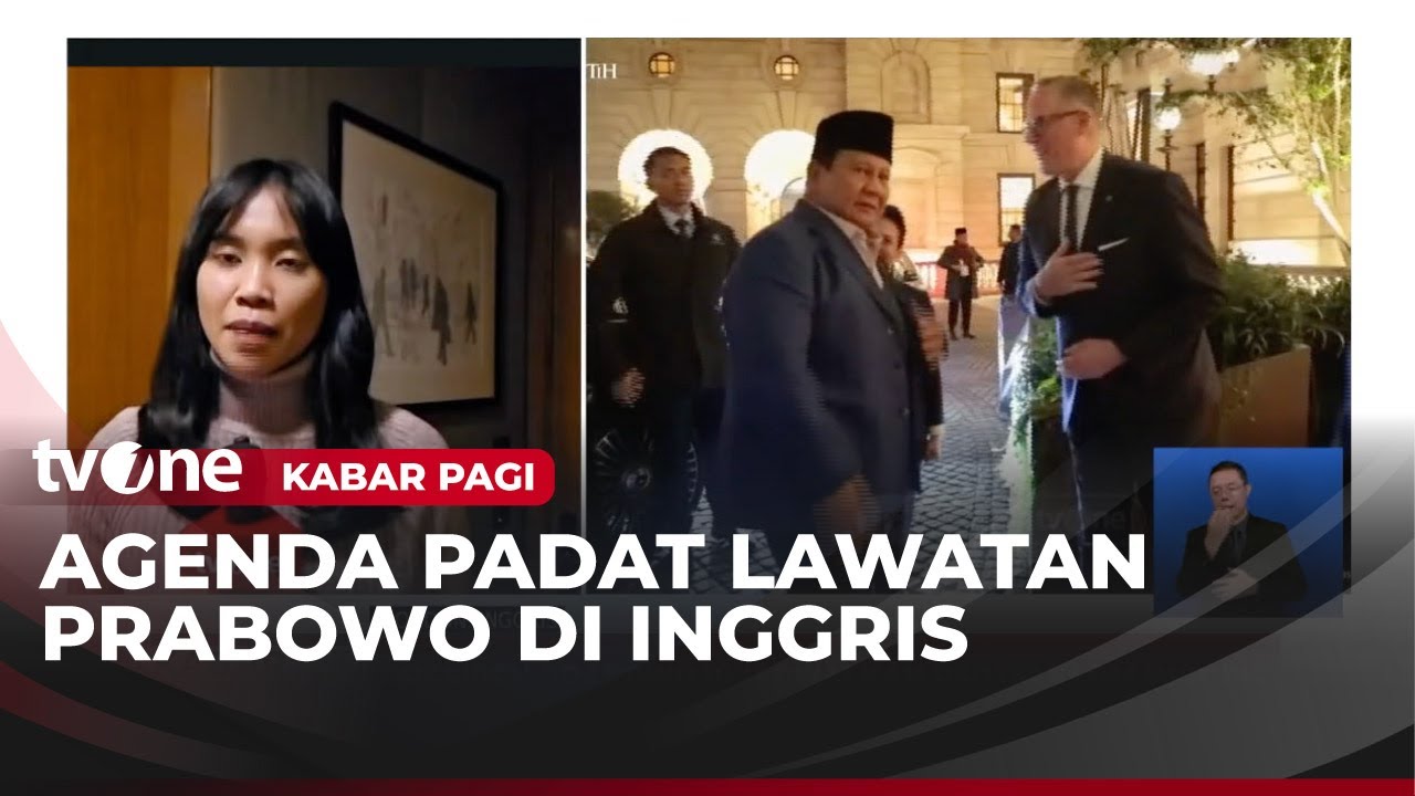 Agenda Presiden Prabowo Dalam Lawatannya di Inggris | Kabar Pagi