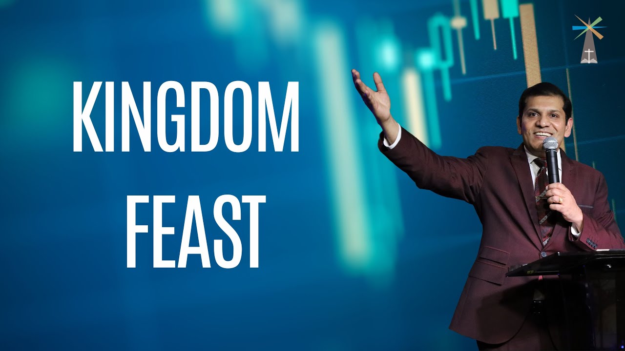 Kingdom Feast || Pastor Parimal Raiborde || The Lighthouse Church Coppell TX