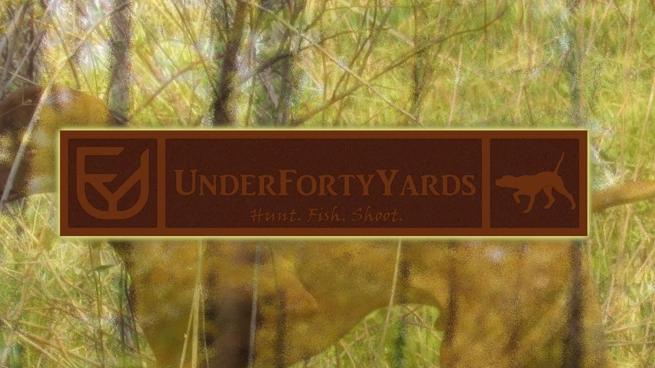 UnderFortyYards Channel - Hunt. Fish. Shoot.