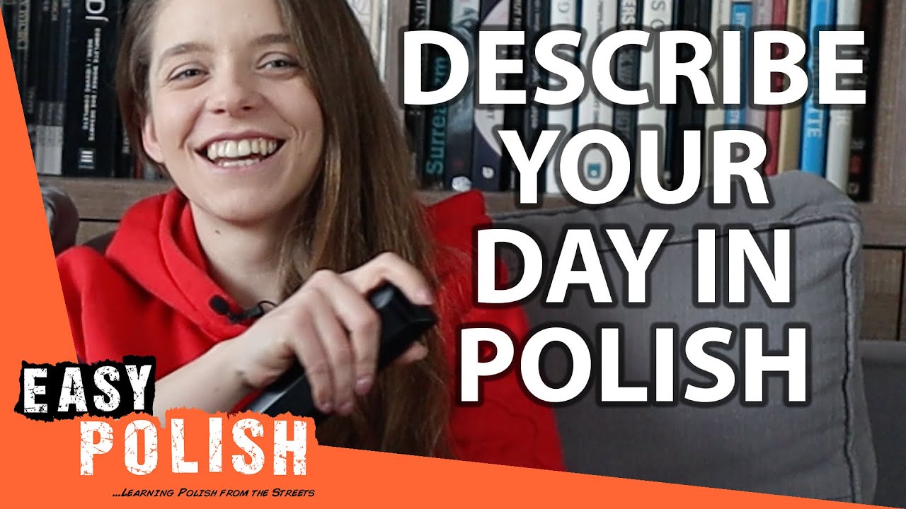 How to Describe Your Day in Polish | Super Easy Polish 55