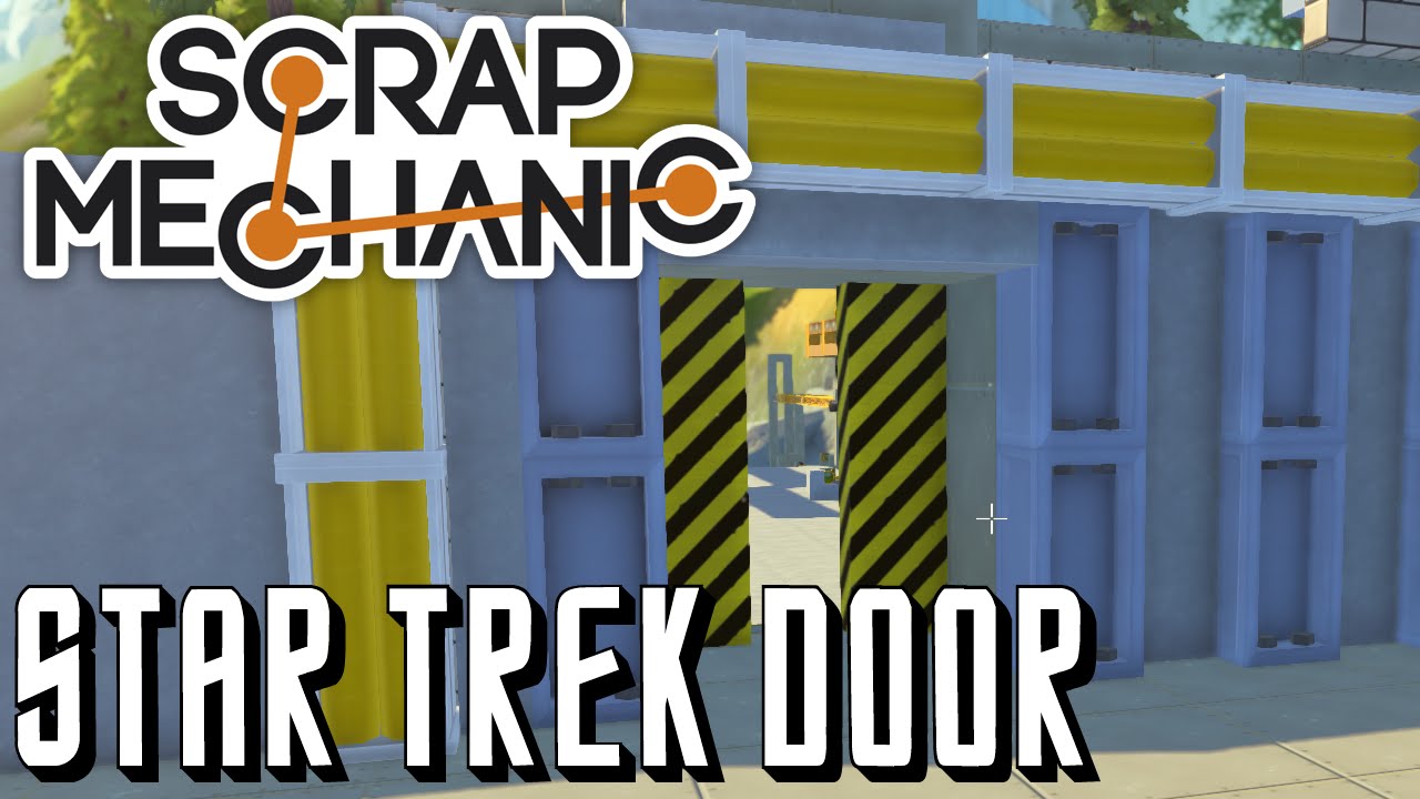 Scrap Mechanic: Star Trek Door Tutorial