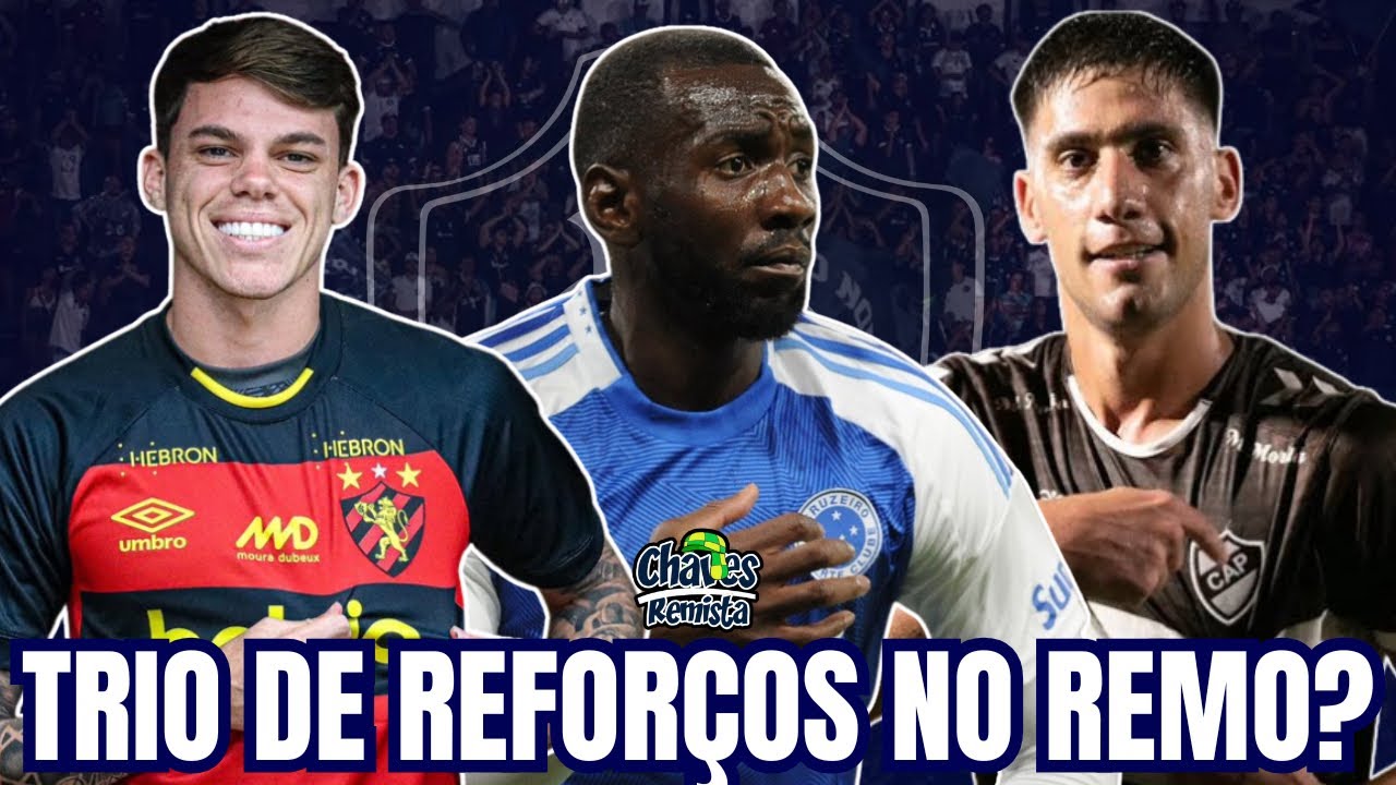 TRIO DE REFORÇOS FECHANDO COM O REMO? LEÃO VAI PRA CIMA DE ATACANTE | POLÊMICA SOBRE INGRESSOS E+