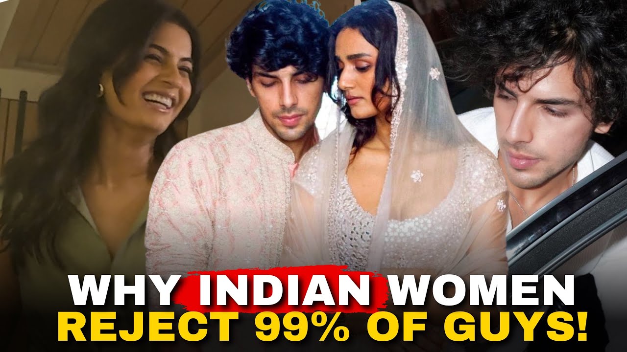 Why Indian Women Reject 99% of Guys! (Harsh Reality Exposed)
