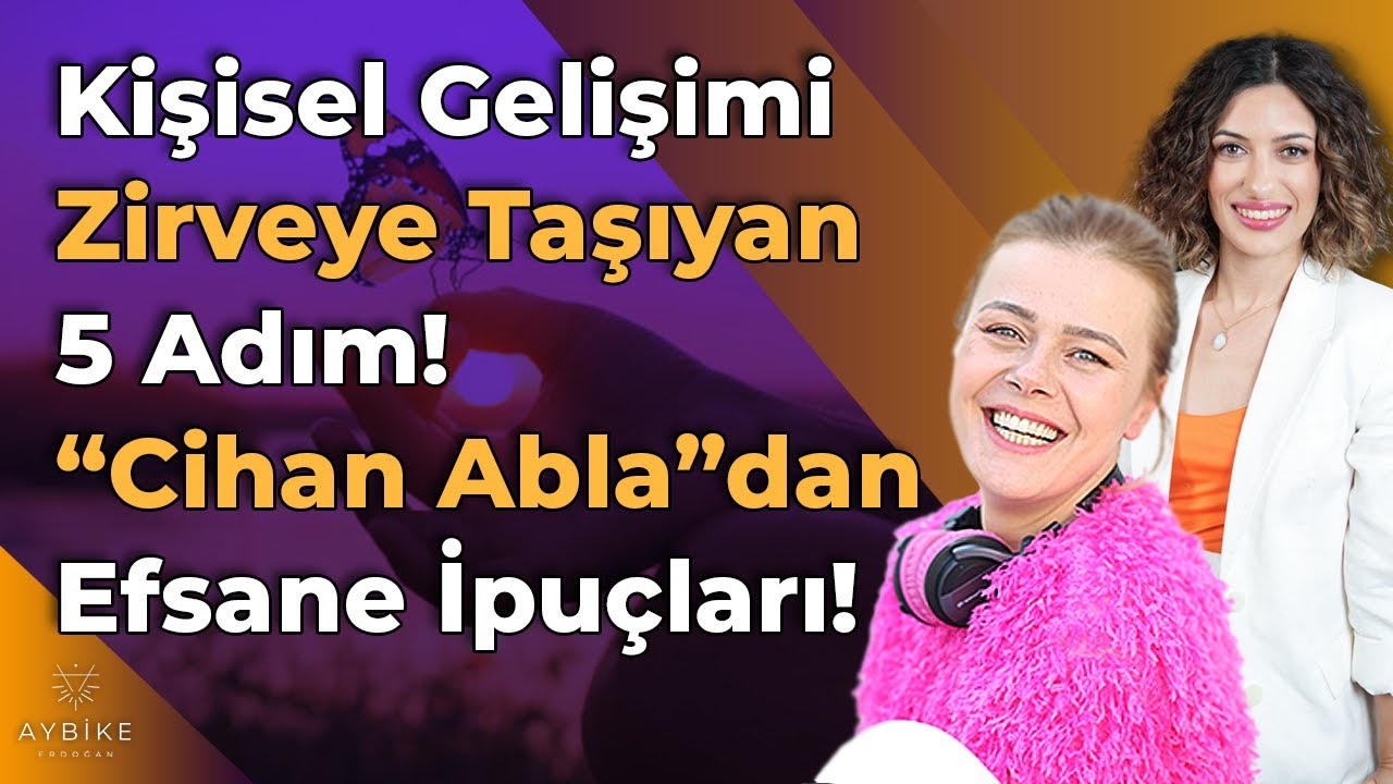 Şimdiye Kadar Duyduğunuz En Derin Kişisel Gelişim Sırları! Cihan Hatipoğlu & Aybike Erdoğan
