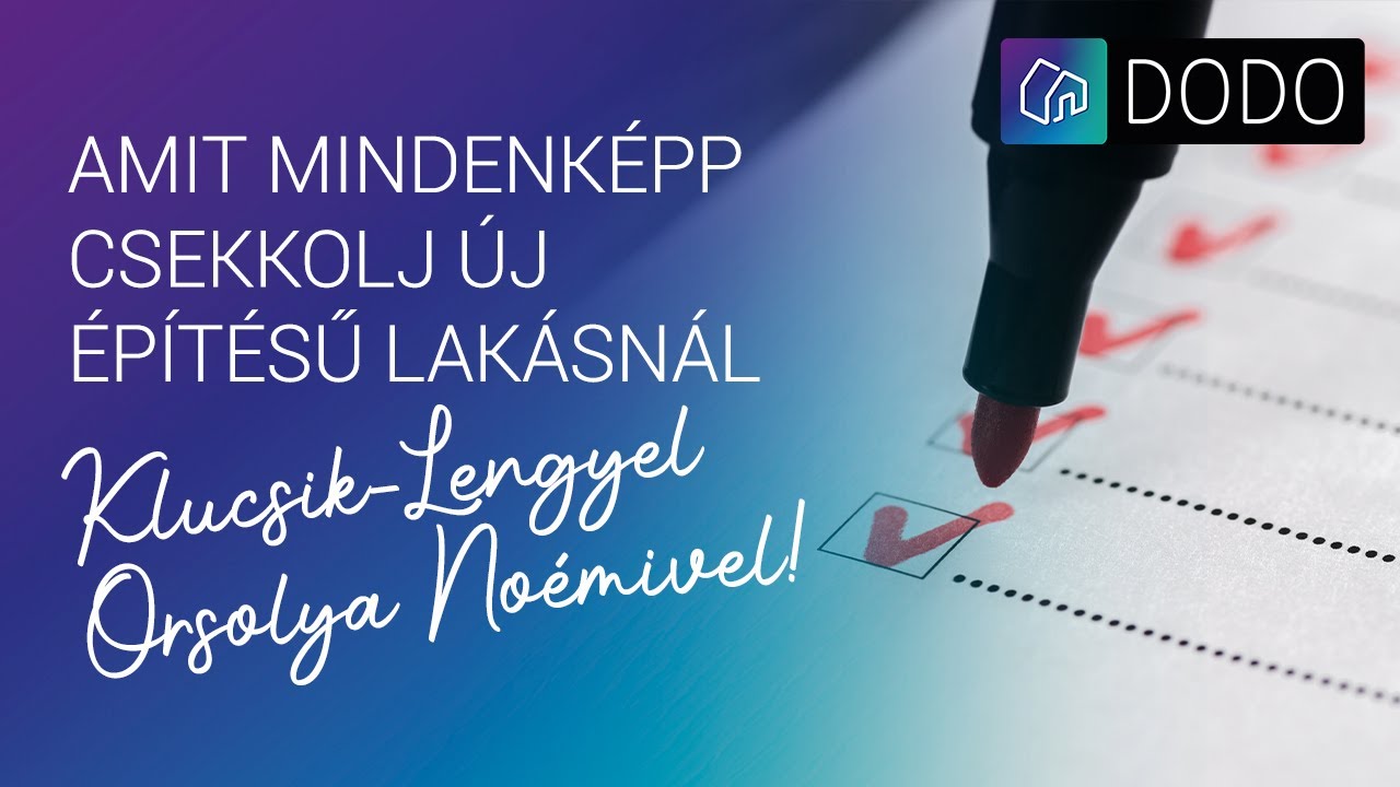ÚJ ÉPÍTÉSŰ lakások - Amit mindenképpen csekkolj! - Klucsik-Lengyel Orsolya Noémi