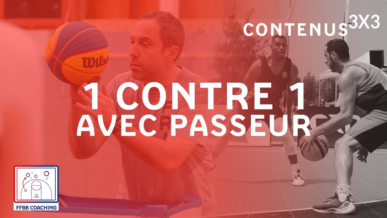 Contenus 3x3 - 1 CONTRE 1 avec Passeur