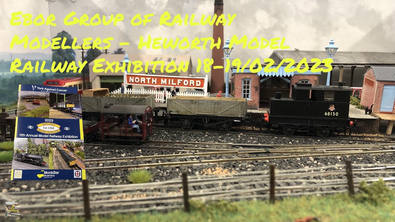 Ebor Group of Railway Modellers  - Heworth Model Railway Exhibition 18-19/02/2023