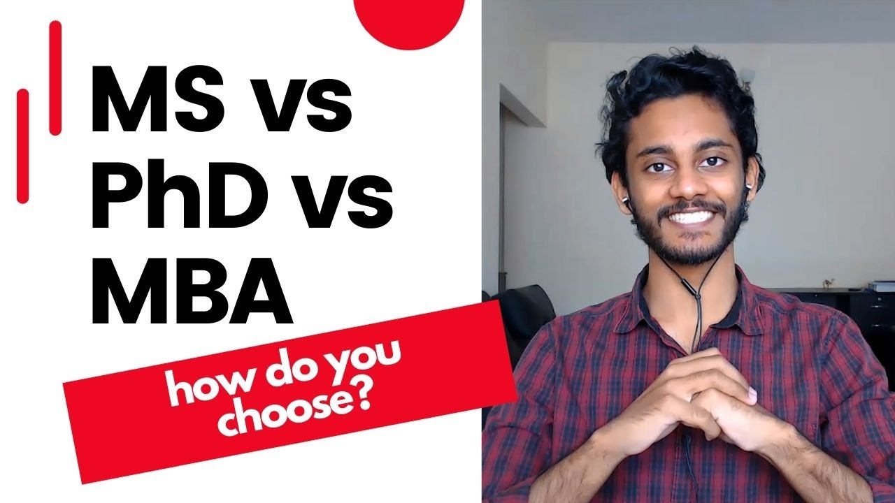 MS vs PhD vs MBA| Money, Career, Content | How do you choose?