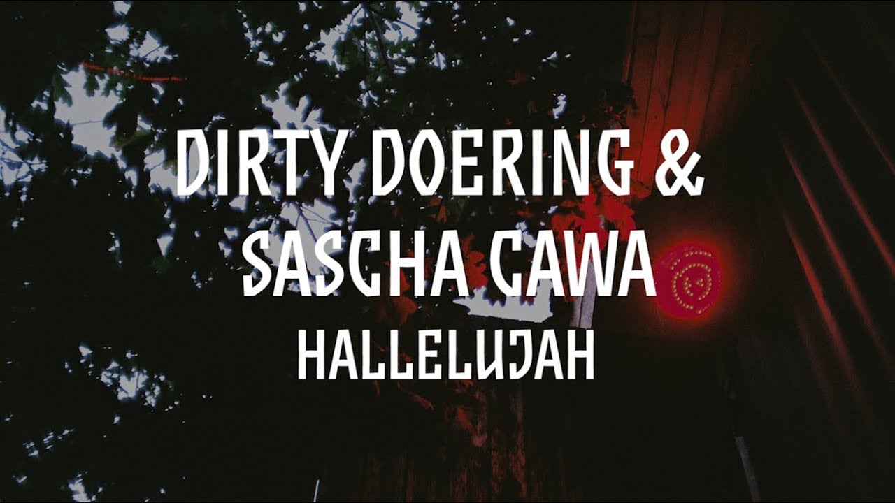 Dirty Doering & Sascha Cawa: Hallelujah