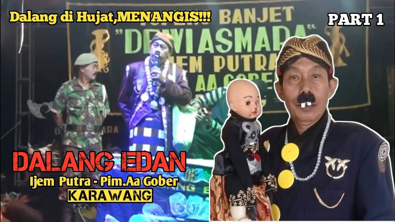 DALANG EDAN || IJEM PUTRA || PIM. AA GOBER -  Part 1
