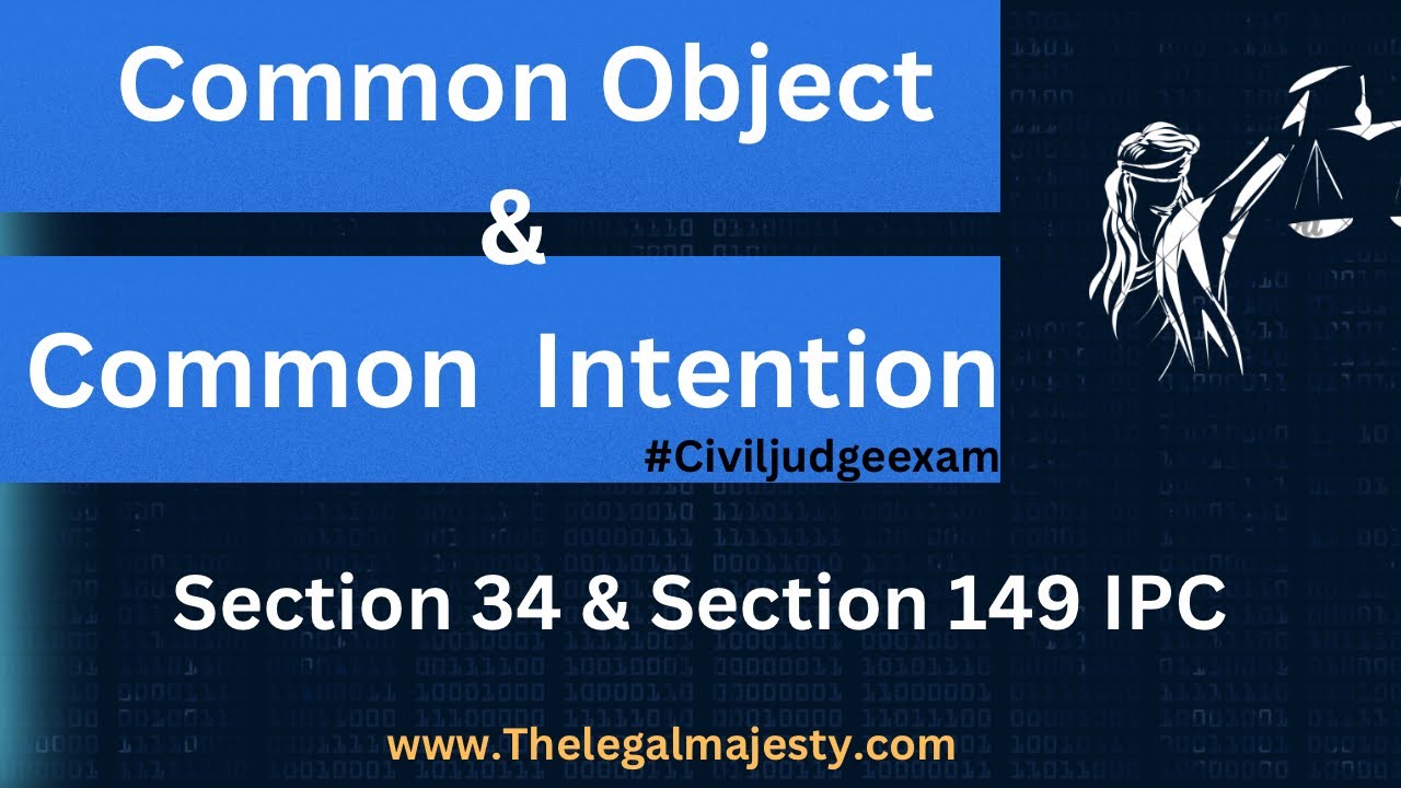 Section 34 & 149 #ipc  |Joint liability doctrine | Indian Penal Code Common Intention Common Object