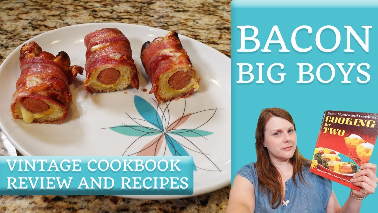 BACON BIG BOYS! - Vintage Cookbook Review and Recipes