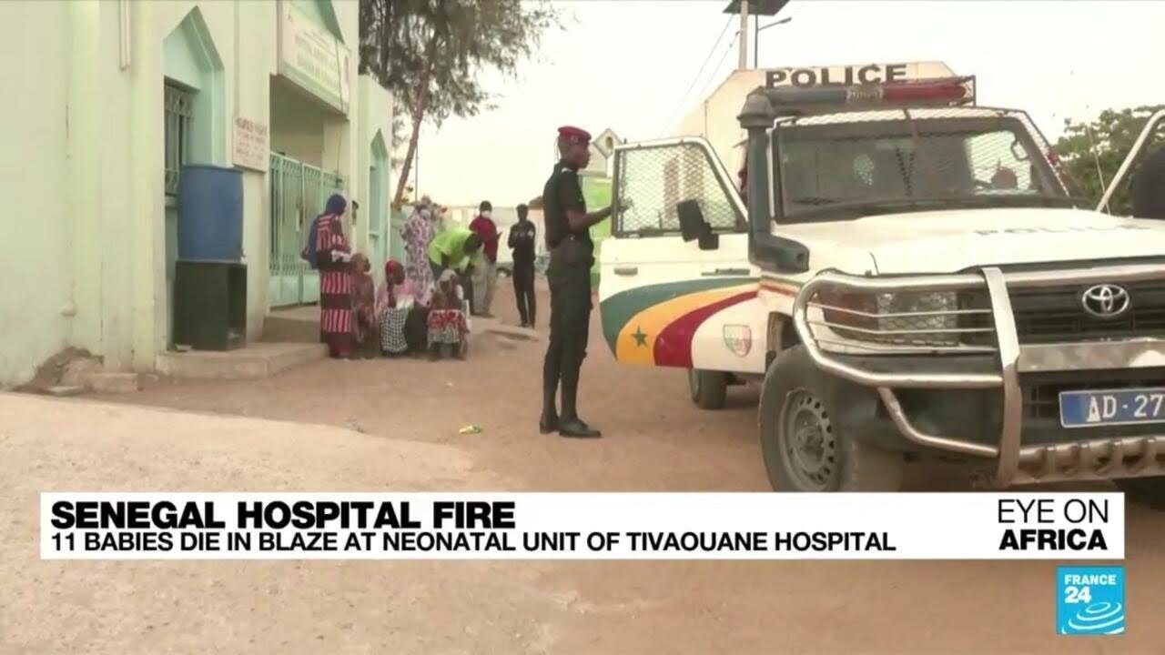 Tragedy strikes Senegalese hospital as fire leads to infant deaths &bull; FRANCE 24 English