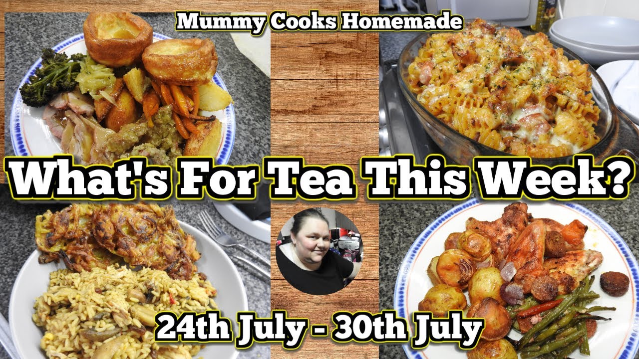 What's for tea this week? (24th July - 30th July) 2023 | #Mealsoftheweek