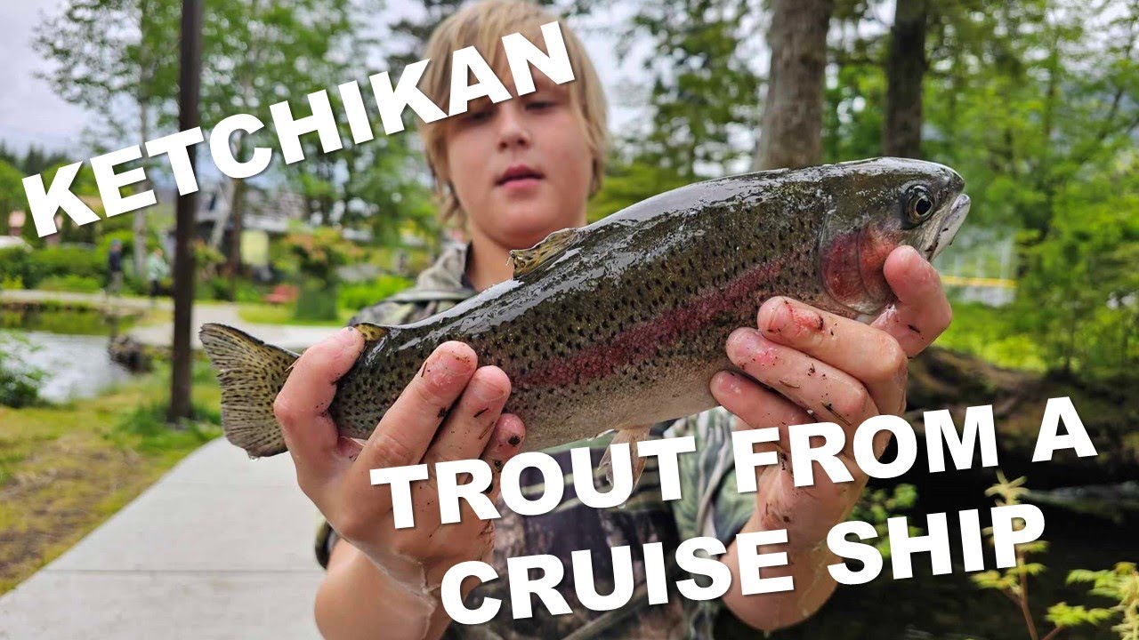 Trout fishing from a cruise ship in Ketchikan Alaska