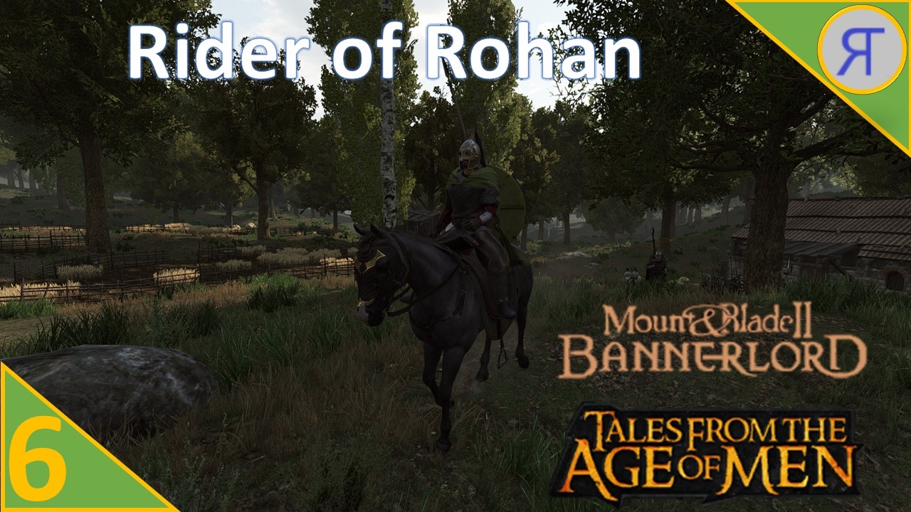 RIDER OF ROHAN! MB2 Bannerlord Lord of the Rings Campaign, Ep.6
