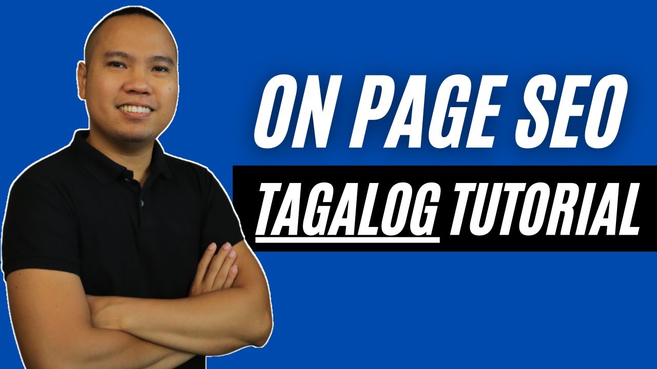 SEO Tutorial [Tagalog] - On Page SEO (100% GUARANTEED TO WORK)