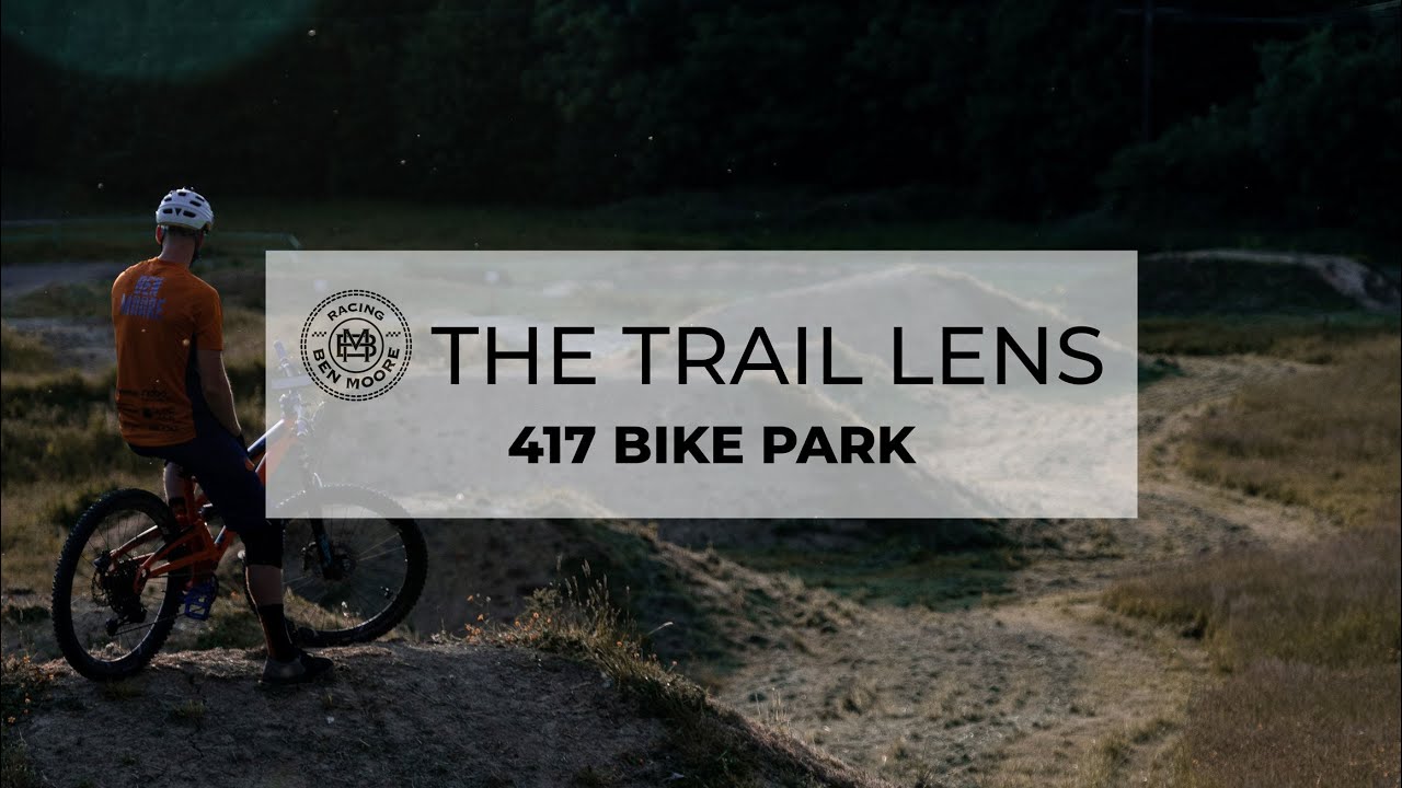 THE TRAIL LENS | 417 BIKE PARK