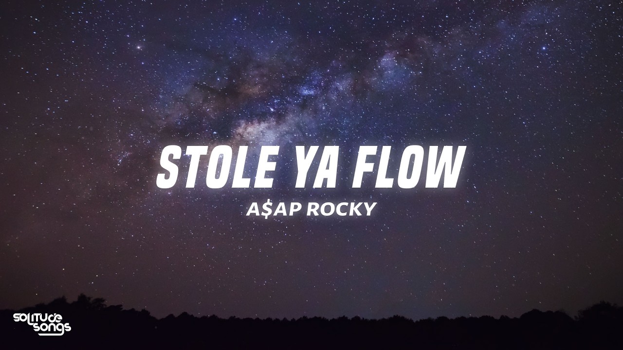 A$AP Rocky - STOLE YA FLOW (Lyrics)