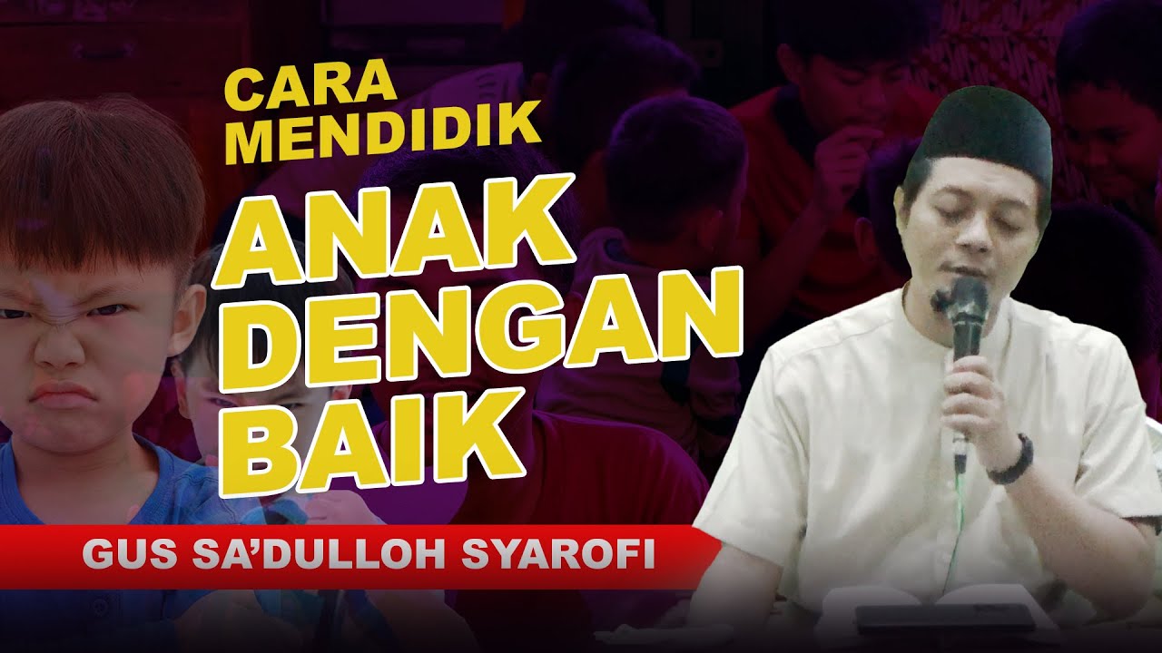 CARA MENDIDIK ANAK YANG BENAR || GUS DOEL BIN KH KHUSEIN ILYAS [ HD AUDIO VIDEO JERNIH ]