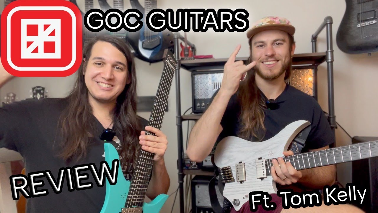 GOC Guitars VAJRA and ILUMINA+ || HONEST Review/Demo (ft. Tom Kelly of GloomChild)