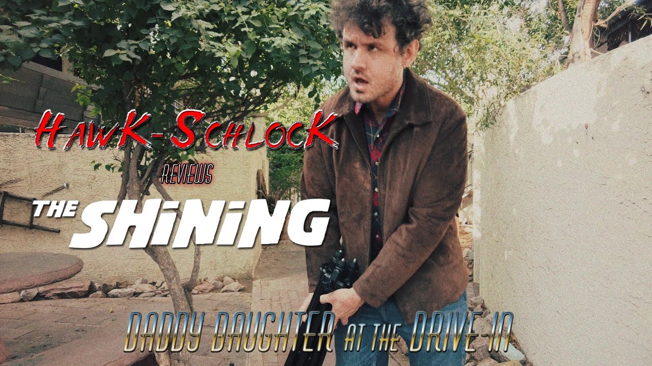 THE SHINING - Daddy Daughter at the Drive-in Review
