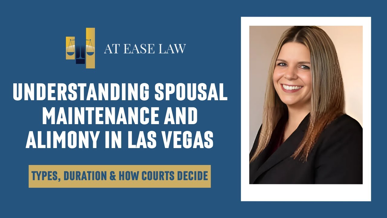 Understanding Spousal Maintenance and Alimony in Las Vegas | Types, Duration & How Courts Decide